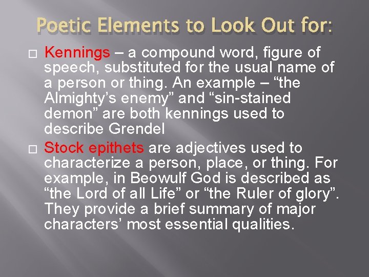 Poetic Elements to Look Out for: � � Kennings – a compound word, figure
