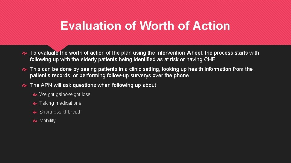 Evaluation of Worth of Action To evaluate the worth of action of the plan