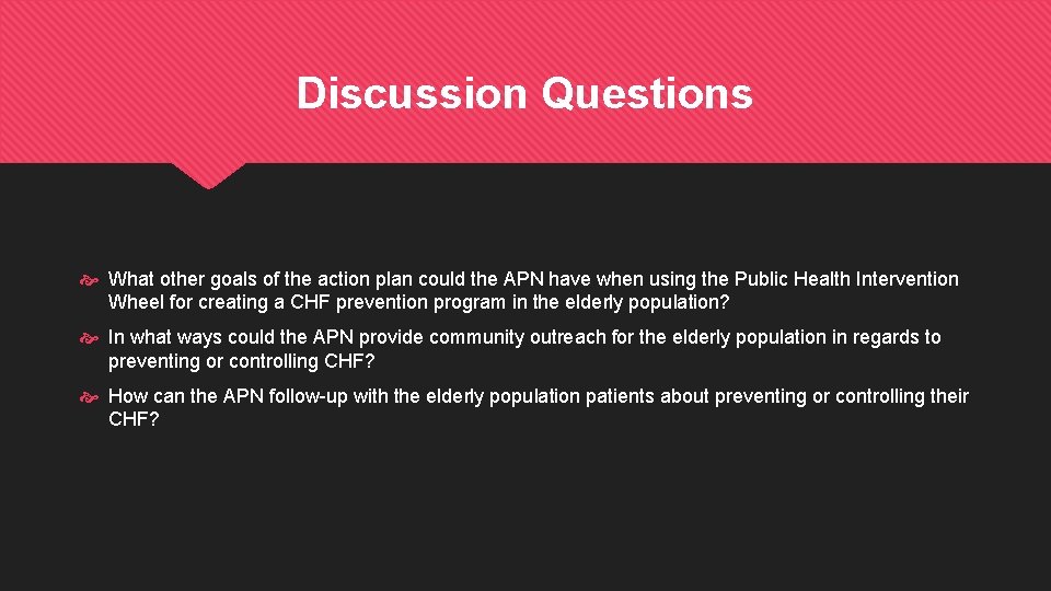 Discussion Questions What other goals of the action plan could the APN have when