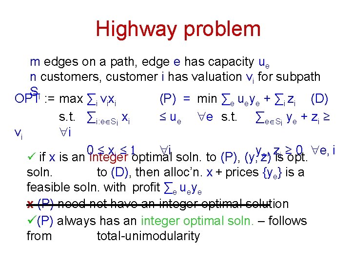 Highway problem m edges on a path, edge e has capacity ue n customers,