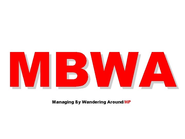 MBWA Managing By Wandering Around/HP 
