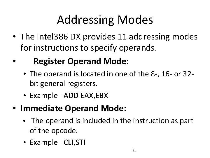 Addressing Modes • The Intel 386 DX provides 11 addressing modes for instructions to Addressing Modes • The Intel 386 DX provides 11 addressing modes for instructions to