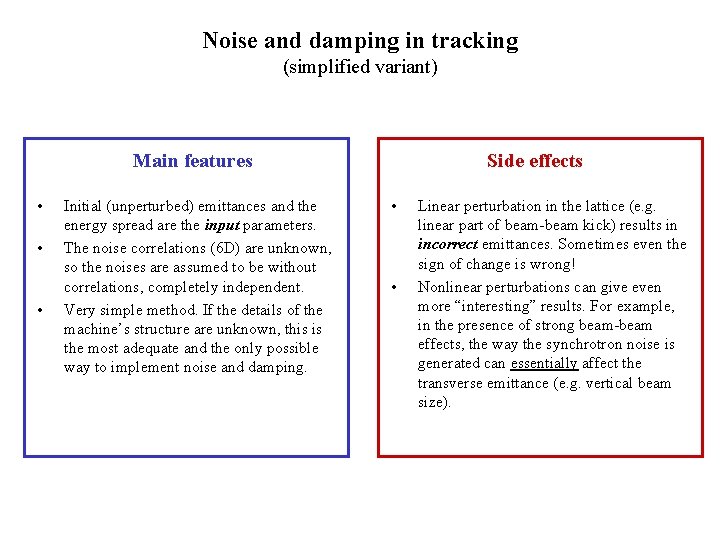 Noise and damping in tracking (simplified variant) Main features • • • Initial (unperturbed)