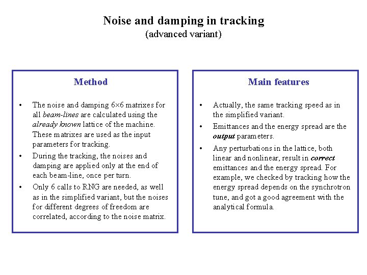 Noise and damping in tracking (advanced variant) Method • • • The noise and