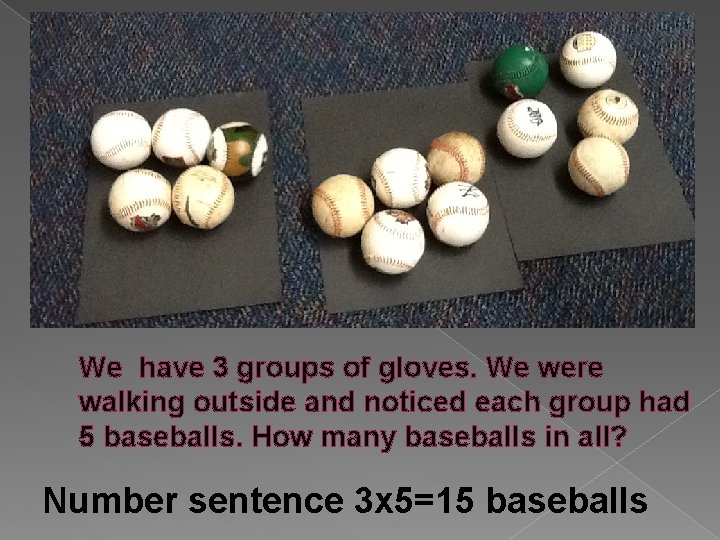 We have 3 groups of gloves. We were walking outside and noticed each group