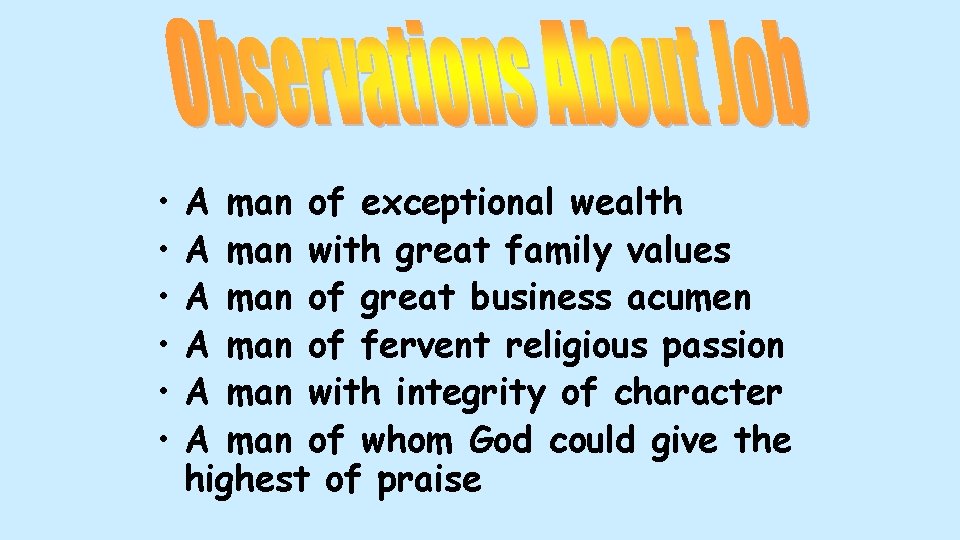  • • • A man of exceptional wealth A man with great family