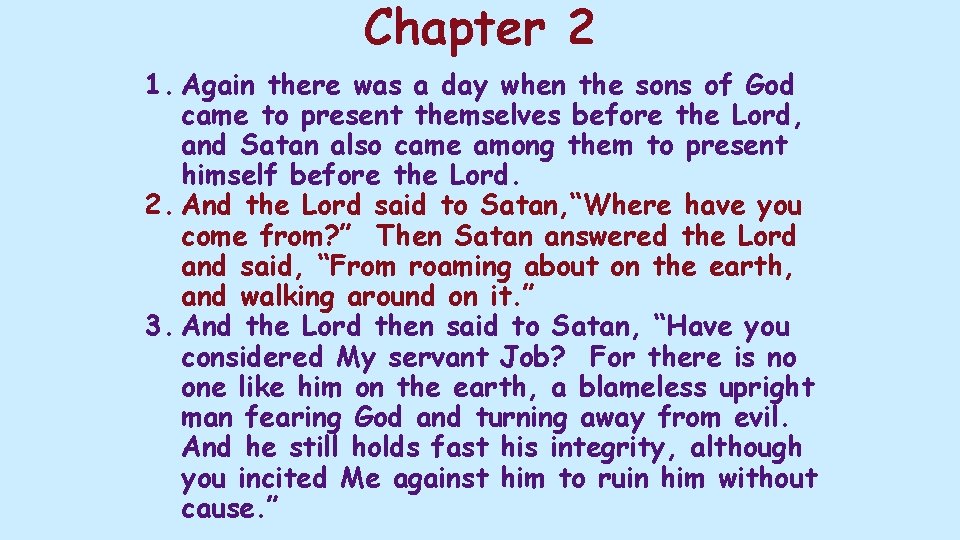 Chapter 2 1. Again there was a day when the sons of God came