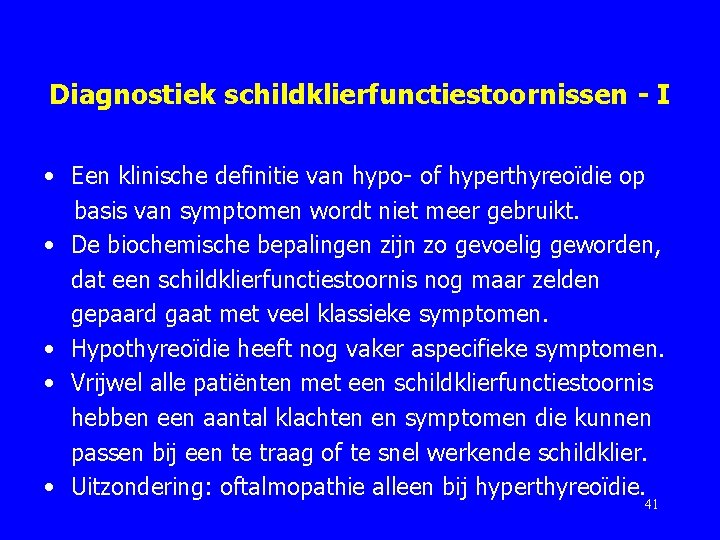 Diagnostiek schildklierfunctiestoornissen - I • Een klinische definitie van hypo- of hyperthyreoïdie op basis