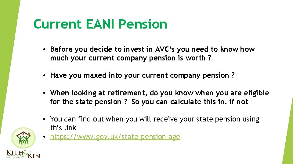 Current EANI Pension • Before you decide to invest in AVC’s you need to