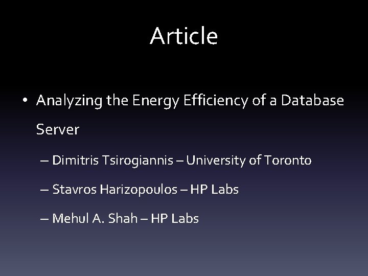 Article • Analyzing the Energy Efficiency of a Database Server – Dimitris Tsirogiannis –