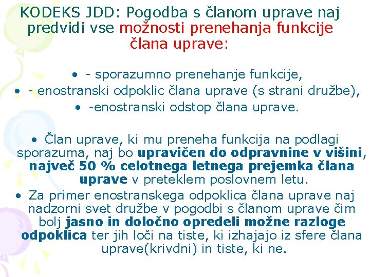 KODEKS JDD: Pogodba s članom uprave naj predvidi vse možnosti prenehanja funkcije člana uprave: