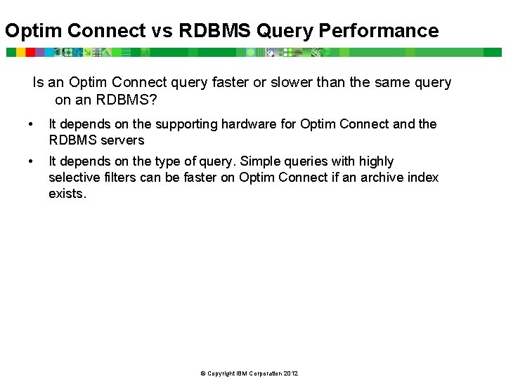 Optim Connect vs RDBMS Query Performance Is an Optim Connect query faster or slower