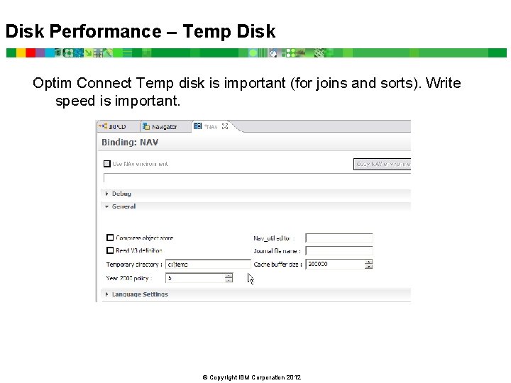 Disk Performance – Temp Disk Optim Connect Temp disk is important (for joins and