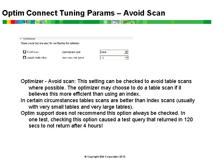 Optim Connect Tuning Params – Avoid Scan Optimizer - Avoid scan: This setting can