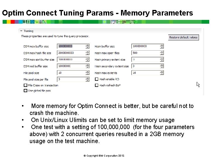 Optim Connect Tuning Params - Memory Parameters • More memory for Optim Connect is