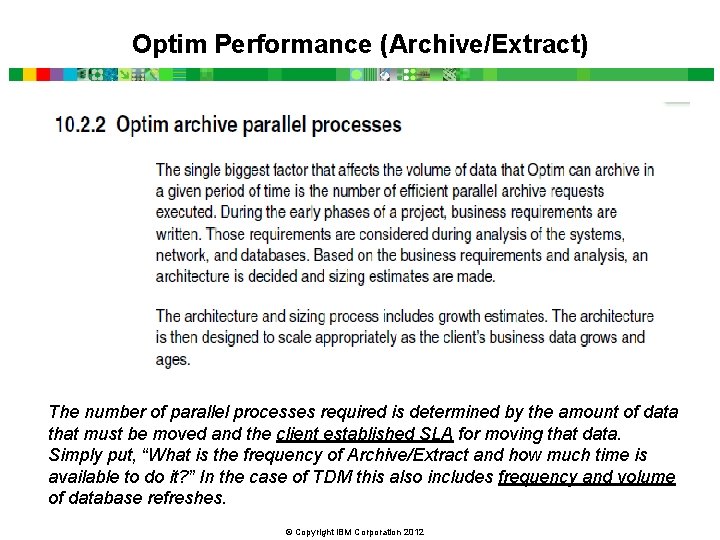 Optim Performance (Archive/Extract) The number of parallel processes required is determined by the amount