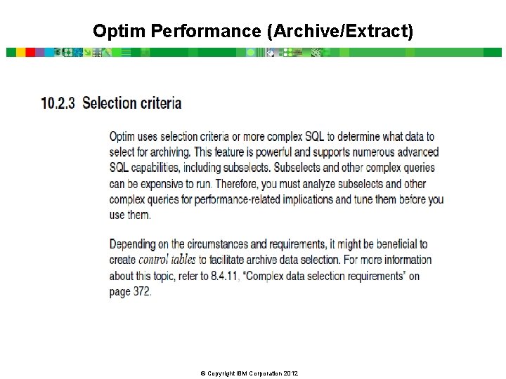 Optim Performance (Archive/Extract) © Copyright IBM Corporation 2012 