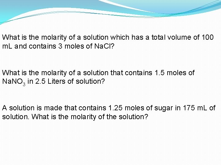 What is the molarity of a solution which has a total volume of 100