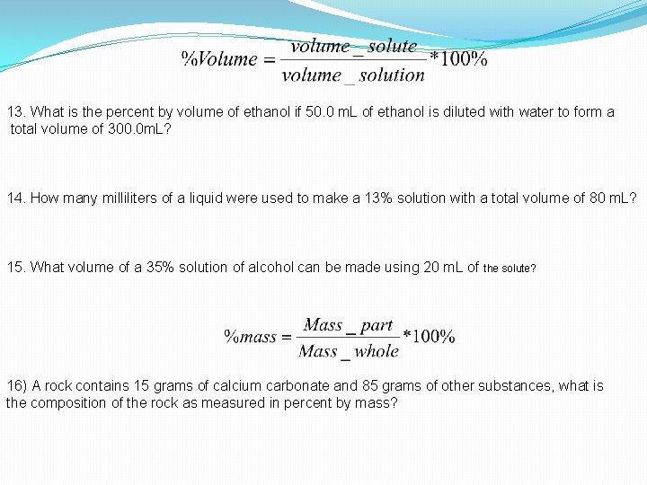 13. What is the percent by volume of ethanol if 50. 0 m. L