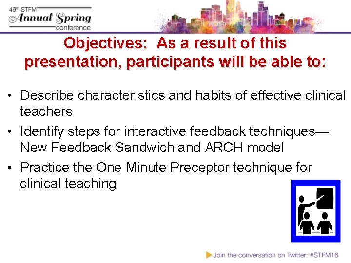 Objectives: As a result of this presentation, participants will be able to: • Describe