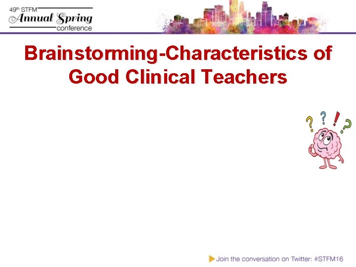Brainstorming-Characteristics of Good Clinical Teachers 