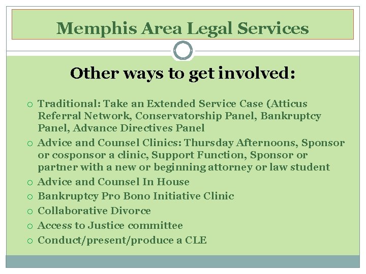 Memphis Area Legal Services Other ways to get involved: Traditional: Take an Extended Service