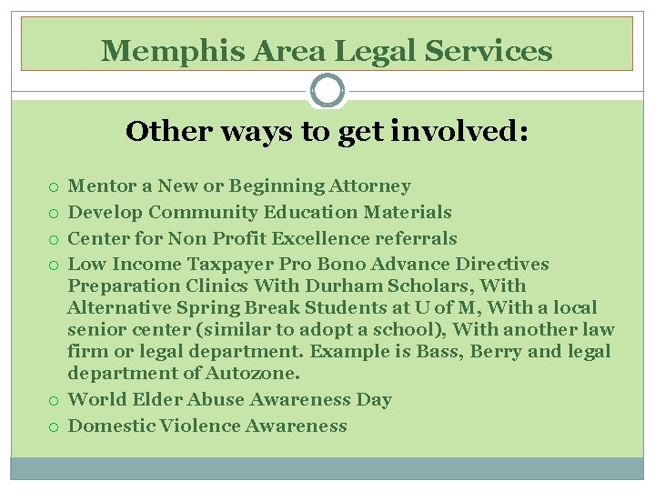 Memphis Area Legal Services Other ways to get involved: Mentor a New or Beginning