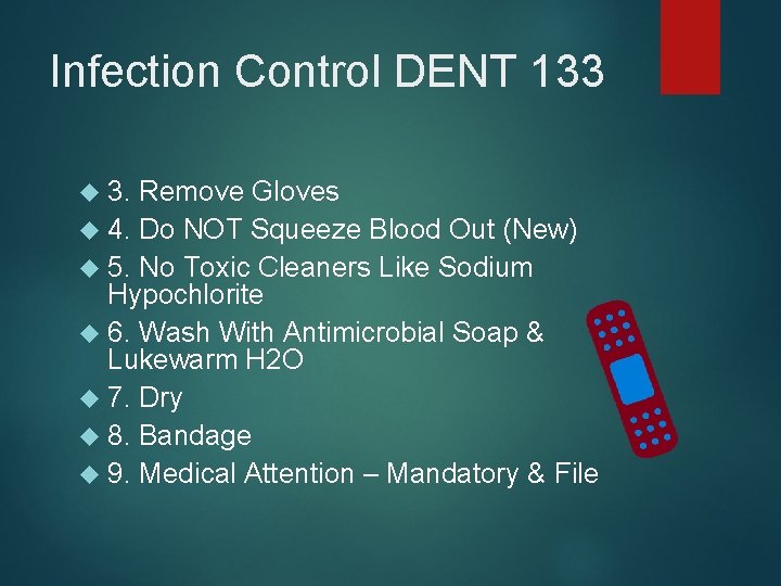 Infection Control DENT 133 3. Remove Gloves 4. Do NOT Squeeze Blood Out (New)