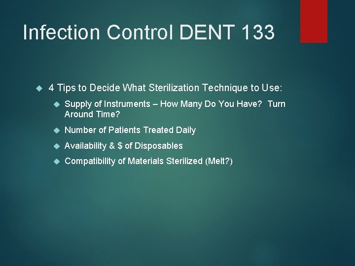 Infection Control DENT 133 4 Tips to Decide What Sterilization Technique to Use: Supply
