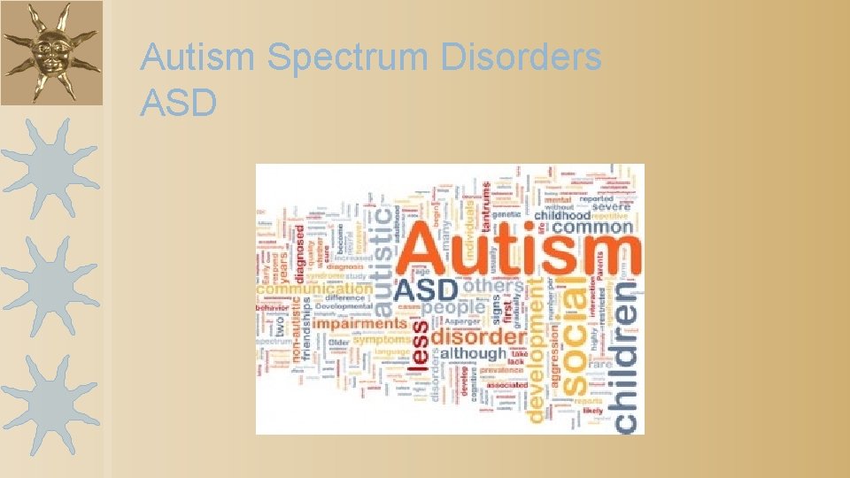 Autism Spectrum Disorders ASD 