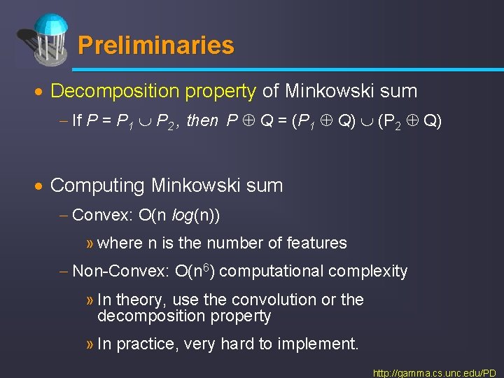 Preliminaries · Decomposition property of Minkowski sum - If P = P 1 P