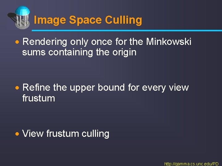 Image Space Culling · Rendering only once for the Minkowski sums containing the origin