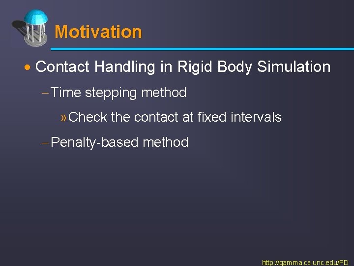 Motivation · Contact Handling in Rigid Body Simulation - Time stepping method » Check