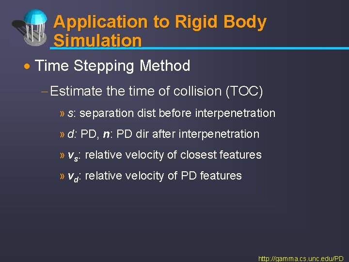 Application to Rigid Body Simulation · Time Stepping Method - Estimate the time of
