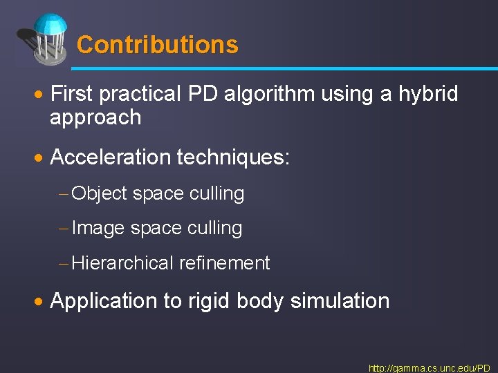Contributions · First practical PD algorithm using a hybrid approach · Acceleration techniques: -