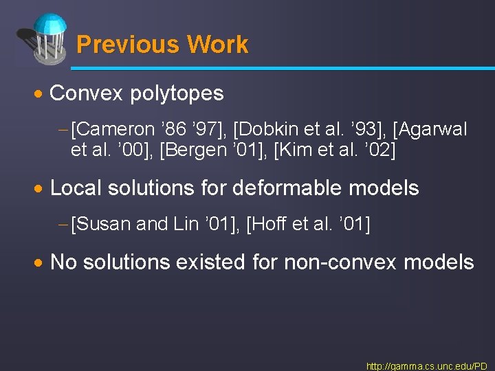 Previous Work · Convex polytopes - [Cameron ’ 86 ’ 97], [Dobkin et al.