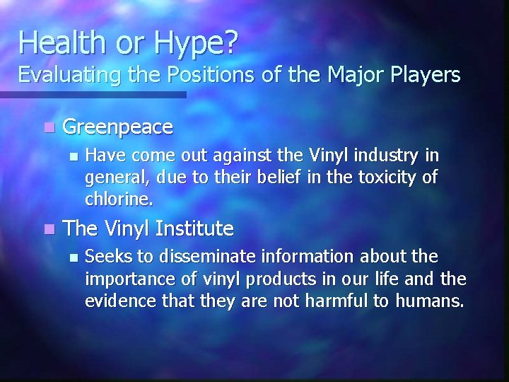 Health or Hype? Evaluating the Positions of the Major Players n Greenpeace n n