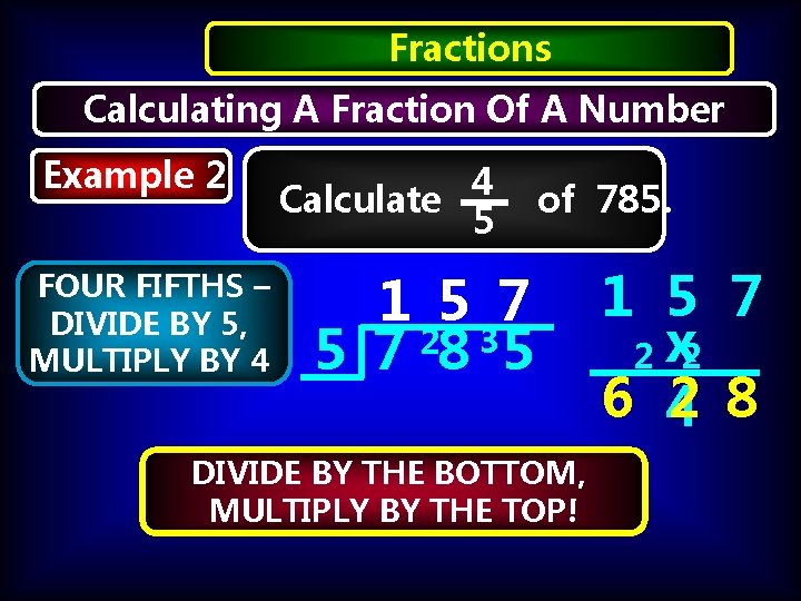Fractions Calculating A Fraction Of A Number Example 2 FOUR FIFTHS – DIVIDE BY