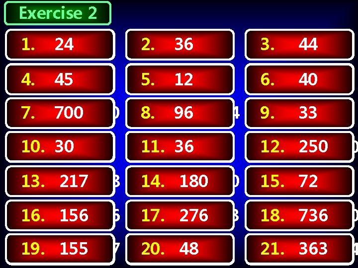 Exercise 2 2 1. 324 of 36 5 4. 645 of 72 7 of