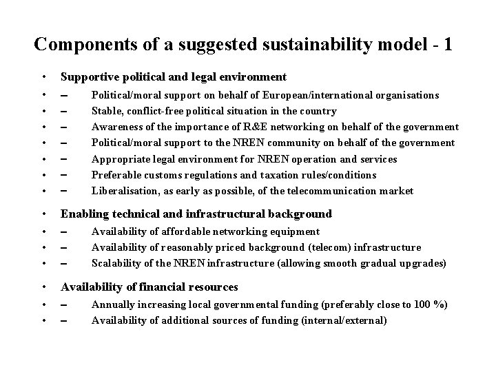 Components of a suggested sustainability model - 1 • • Supportive political and legal