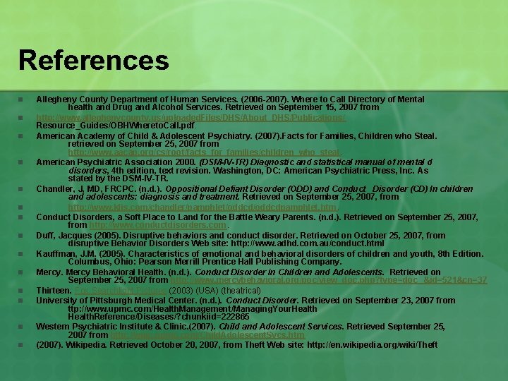 References n n n n Allegheny County Department of Human Services. (2006 -2007). Where
