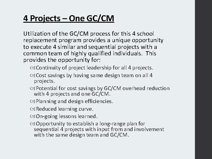 4 Projects – One GC/CM Utilization of the GC/CM process for this 4 school