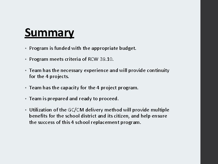 Summary • Program is funded with the appropriate budget. • Program meets criteria of