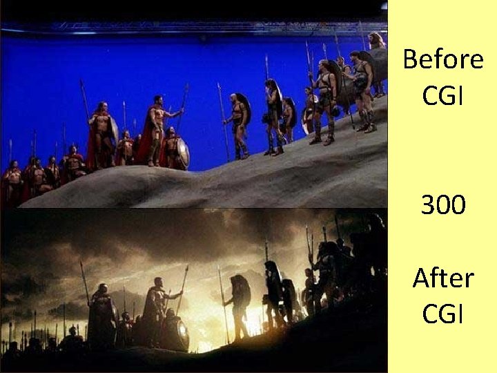 Before CGI 300 After CGI 