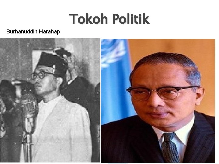 Burhanuddin Harahap Tokoh Politik Uthan (Sekjen PBB) 