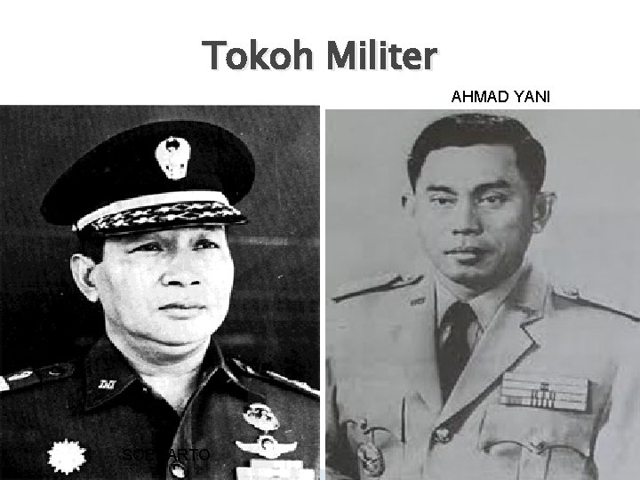 Tokoh Militer AHMAD YANI SOEHARTO 