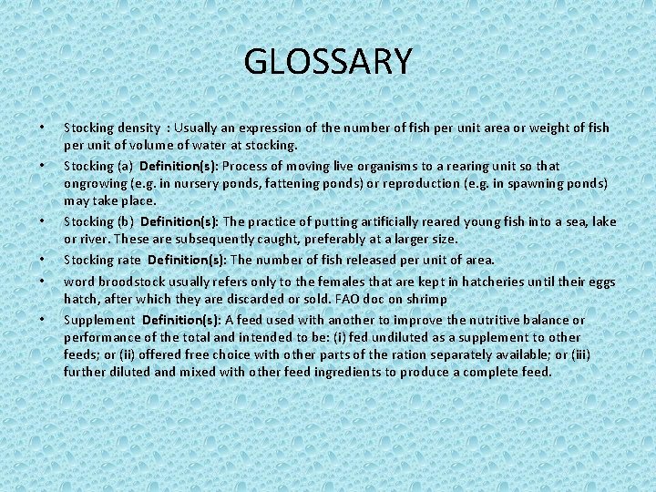 GLOSSARY • • • Stocking density : Usually an expression of the number of GLOSSARY • • • Stocking density : Usually an expression of the number of