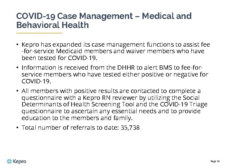 COVID-19 Case Management – Medical and Behavioral Health • Kepro has expanded its case