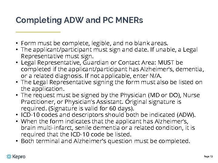 Completing ADW and PC MNERs • Form must be complete, legible, and no blank