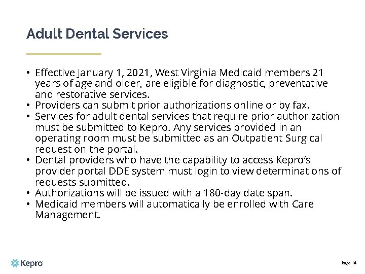 Adult Dental Services • Effective January 1, 2021, West Virginia Medicaid members 21 years